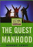 The Quest for Authentic Manhood - Viewer Guide: Men's Fraternity Series