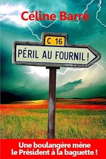 Peril Au Fournil Celine Barre Babelio