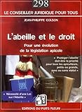 L'abeille et le droit : Pour une évolution de la législation apicole by 