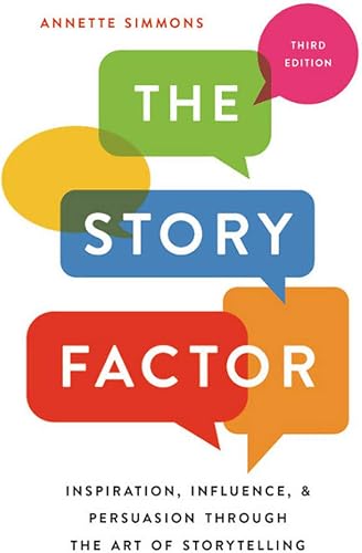 Download The Story Factor: Inspiration, Influence, and Persuasion through the Art of Storytelling PDF