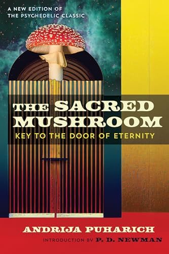 The Sacred Mushroom and the Cross: A Study of the Nature and