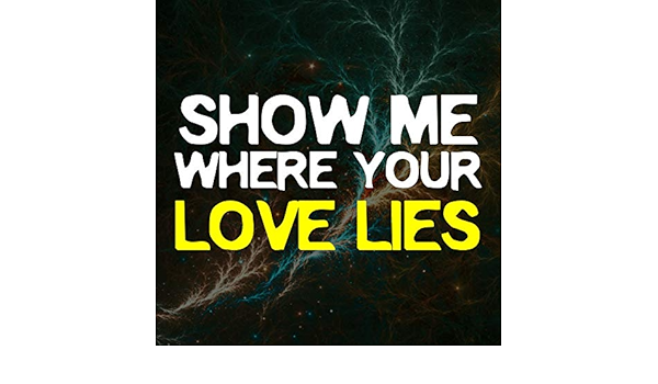 Show Me Where Your Love Lies By Jacob Hall On Amazon Music Amazon Com