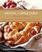 Around a Greek Table: Recipes & Stories Arranged According To The Liturgical Seasons Of The Eastern Church