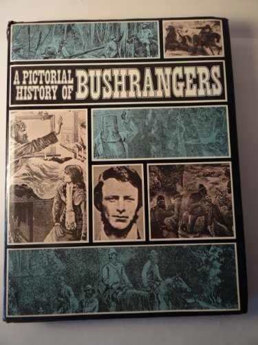 A pictorial history of bushrangers