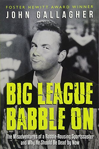 READ Big League Babble On: The Misadventures of a Rabble-Rousing Sportscaster and Why He Should Be Dead B<br />PPT