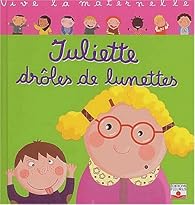 couverture de : Juliette dr&ocirc;les de lunettes