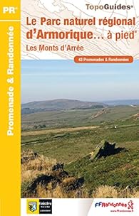 Le Parc Naturel Regional D Armorique A Pied 43 Promenades Randonnees Babelio