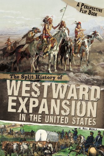 The Split History of Westward Expansion in the United States (Perspectives Flip Books)
