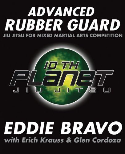 Advanced Rubber Guard: Jiu-Jitsu for Mixed Martial Arts Competition