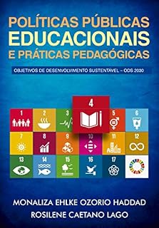 Livro Políticas Públicas Educacionais e Práticas Pedagógicas: Objetivos de Desenvolvimento Sustentável - ODS 2030