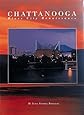 Chattanooga: River City Renaissance (Urban Tapestry Series)