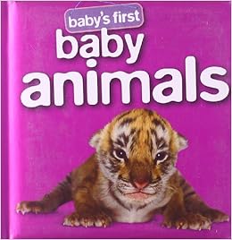 Baby S First Baby Animals Hinkler Books Amazon Com Books