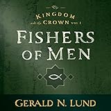 Fishers of Men: Kingdom and the Crown, Vol. 1 by