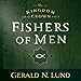 Fishers of Men: Kingdom and the Crown, Vol. 1 by