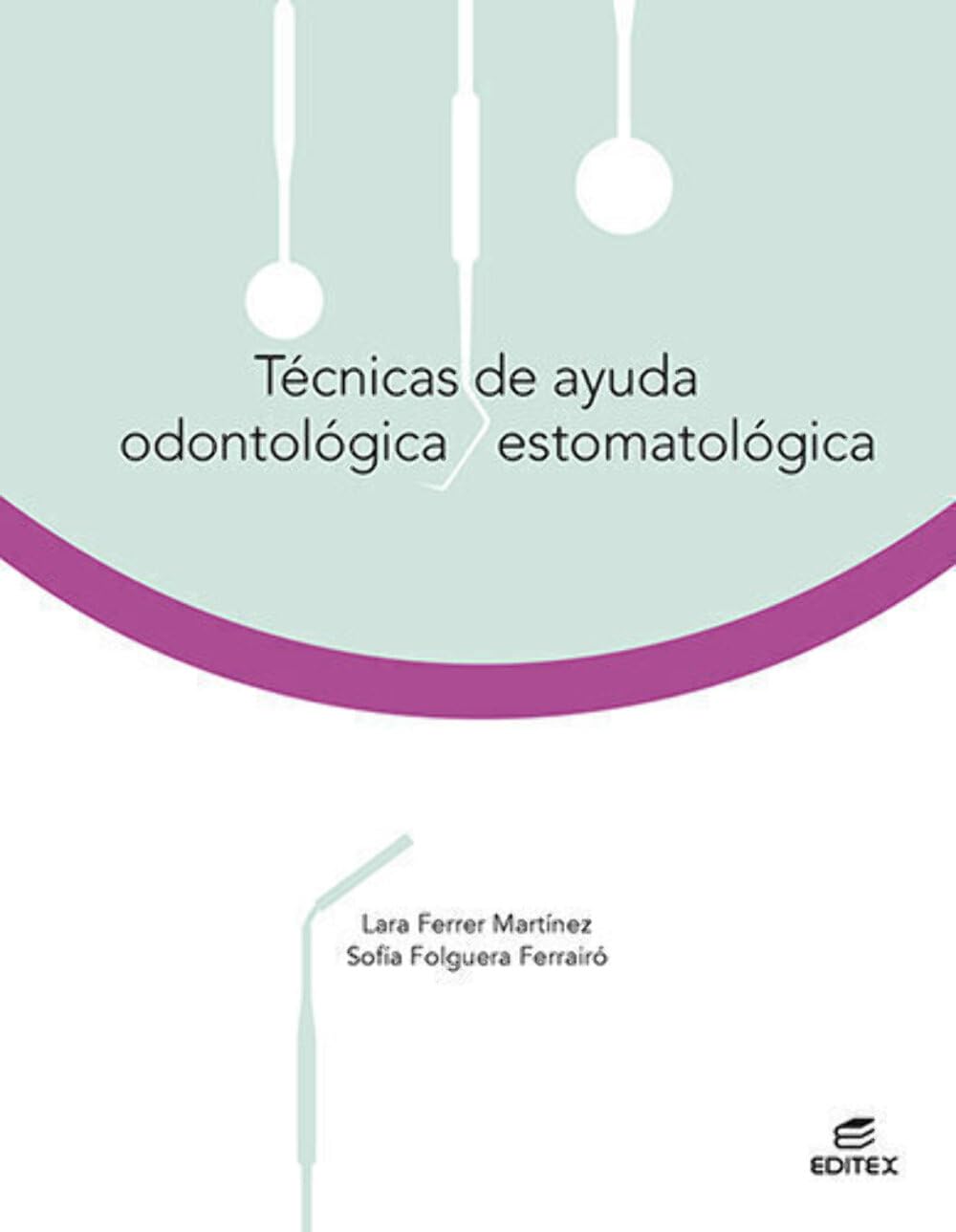 T&egrave;cnicas de ayuda odontol&oacute;gica/estomatol&oacute;gica (Ciclos Formativos)
