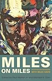 Miles on Miles: Interviews and Encounters with Miles Davis (Musicians in Their Own Words) by Paul Maher Jr., Michael K. Dorr