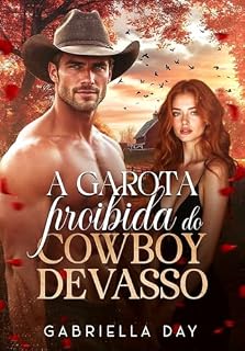 Livro A GAROTA PROIBIDA DO COWBOY DEVASSO: PARTE 1