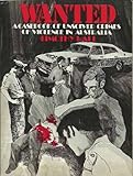 Front cover for the book Wanted: A Casebook of Unsolved Crimes of Violence in Australia by Timothy Hall