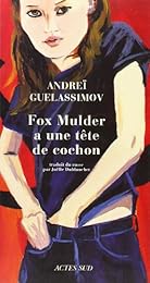 Fox Mulder a une tête de cochon