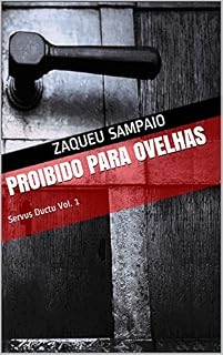 Livro PROIBIDO Para Ovelhas: Servus Ductu Vol. 1