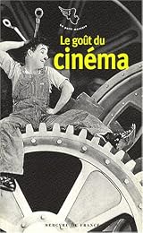 Le  goût du cinéma