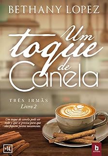 Livro Um Toque de Canela (Três Irmãs Livro 2)