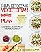 30 Day Ketogenic Vegetarian Meal Plan: Delicious, Easy, and Healthy Vegetarian Recipes To Get You Started On The Keto Lifestyle – Lose Weight, Regain ... (Vegetarian Ketogenic Diet For Beginners)