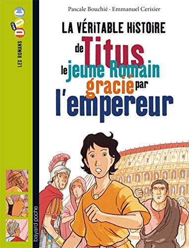 Titus Le Jeune Romain Gracie Par L'Empereur (French Edition) by Pascale Bouchié (Mass Market Paperback)