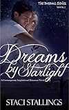 Dreams By Starlight: A Contemporary Inspirational Romance Novel (The Dreams Series, Book 1) by 