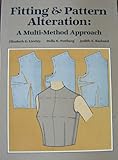 Fitting and Pattern Alteration : A Multi-Method Approach, Liechty, Elizabeth G. and Pottberg, Della N., 0870055151