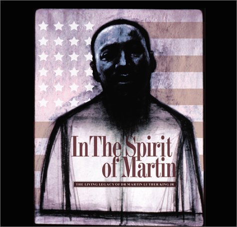 In the Spirit of Martin 2003 Calendar: The Living Legacy of Dr. Martin Luther King, Jr by 