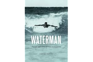 Waterman: The Life and Times of Duke Kahanamoku