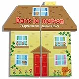 Dans la maison, j'apprends mes premiers mots : Livre magique by