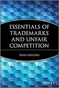 Essentials Of Trademarks And Unfair Competition
