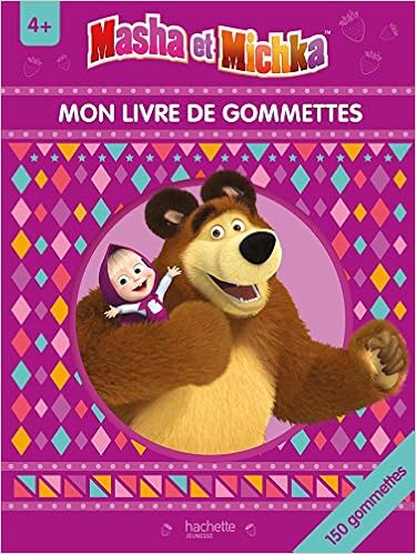 Masha Et Michka Mon Livre De Gommettes 4 Amazon Fr Hachette Jeunesse Livres