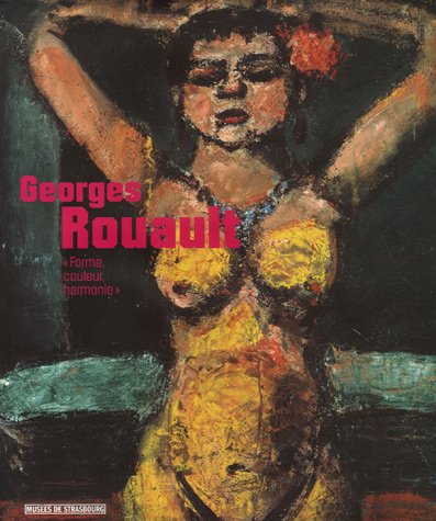 Georges Rouault : Forme, couleur, harmonie by (Hardcover)