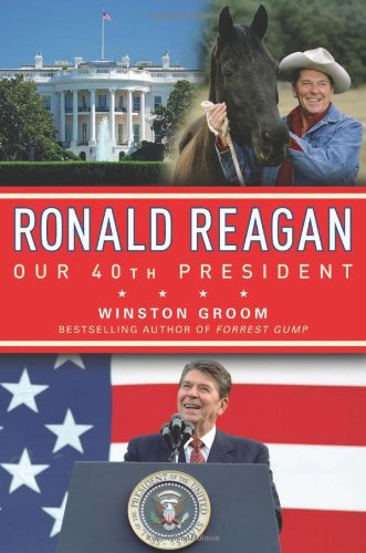 Ronald Reagan Our 40th President ISBN-13 9781596987951