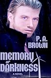 Front cover for the book Memory of Darkness by P. A. Brown