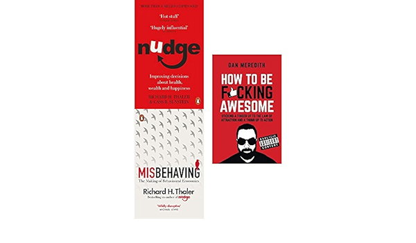 Nudge Misbehaving And How To Be Fucking Awesome 3 Books Collection Set Richard H Thaler Dan Meredith 9789123672554 Amazon Com Books