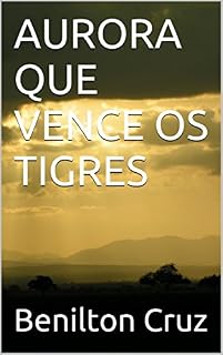 Livro AURORA QUE VENCE OS TIGRES