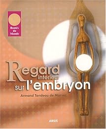 Regard intérieur sur l'embryon