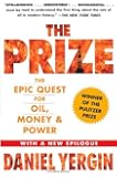 The Prize: The Epic Quest for Oil, Money & Power