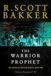 The Warrior Prophet: The Prince of Nothing, Book Two (The Prince of Nothing) (The Prince of Nothing Series 2)