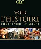 VOIR HISTOIRE COMPRENDRE MONDE (French Edition) by 