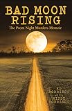 Bad Moon Rising: The Prom Night Murders Memoir by Ed Morrison
