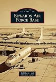 Edwards Air Force Base (Images of Aviation) by Ted Huetter, Christian Gelzer