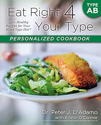 Amazon Com Eat Right 4 Your Type Personalized Cookbook Type Ab