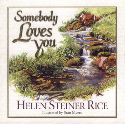 Somebody Loves You by Helen Steiner Rice