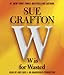 W is For Wasted: Kinsey Millhone Mystery (A Kinsey Millhone Novel)