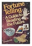 Hardcover Fortune Telling: A Guide to Reading the Future Book